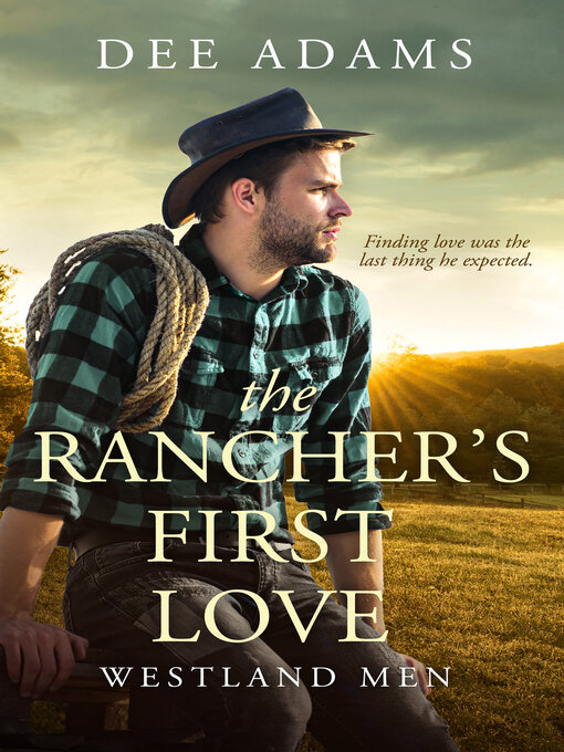 Title details for The Rancher's First Love by Dee Adams - Available